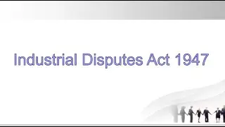 Industrial Dispute Act 1947