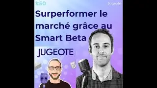🚀 Surperformer le march&eacute; gr&acirc;ce au Smart Beta