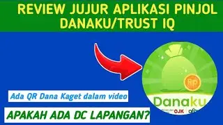 HONEST REVIEW OF THE DANAKU/TRUST IQ ONLINE MONEY LOAN APPLICATION IS THERE A FIELD DC?