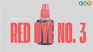 Beyond the Ban: Understanding Red Dye 3 and other harmful chemicals