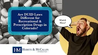 Are DUID Laws Different for Recreational & Prescription Drugs in Colorado? Watch Now to Learn More!