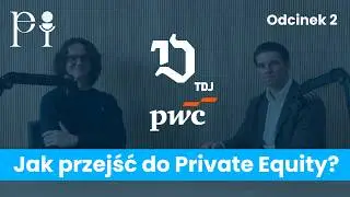 Jak przejść z M&A do funduszu Private Equity? | Patryk Motyka