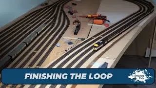 66. Finishing The Loop - TT120 Layout 05