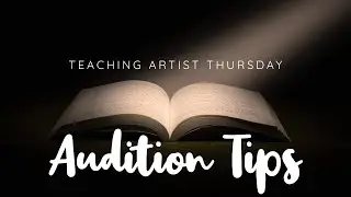 DLC Teaching Artist Thursday #6: Audition Tips with Ms. Mallorie & Ms. Lauren