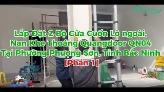 Lắp đặt 2 bộ cửa cuốn lô ngoài nan cửa khe thoáng Quangdoor QN04 tại Phượng Sơn - Bắc Ninh [Phần 1]