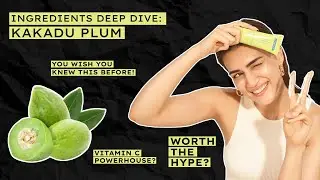 What is 'Kakadu Plum'? | Ingredient Deep Dive @KritiSanon @letshyphen