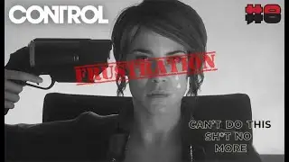 MY FRUSTRATION IS HIGH.... AND I WANT TO CURSE!!! - Control - #8 - Finding Black Rock Processing
