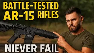 Battle-Tested AR-15 Rifles That Never Fail