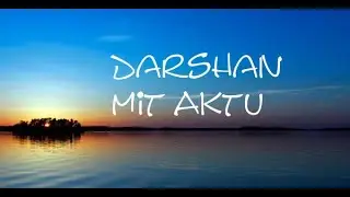Darshan - Zuh&ouml;ren - Handlungen