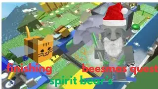 finishing spirit bear beesmas quest