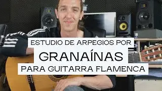 ESTUDIO de ARPEGIOS por GRANAINAS TUTORIAL de  GUITARRA FLAMENCA