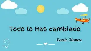 Todo lo has cambiado Danilo Montero sin coro Pista Karaoke tonalidad mujer