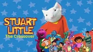 Stuart Little The Crossover Trailer (for @DaRealBradleyBrowneProductions)