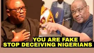 Wike Attack Peter Obi. Stop Pretending And Deceiving Nigerians