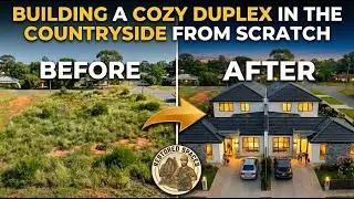 Building a Cozy Duplex in the Countryside from Scratch