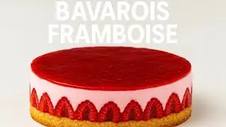 RECETTE DU BAVAROIS FRAMBOISE