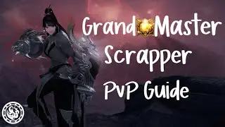 Grandmaster Scrapper PvP Guide | Lost Ark 2022