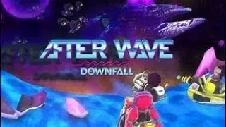 After Wave Downfall Part 1