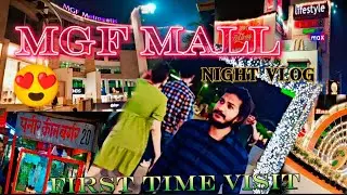 MGF Metropolitan Mall MG road Gurgao l night vlog ll first time visit l very beautiful shopping mall