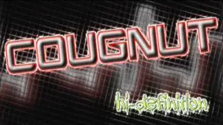 Cougnut - No Witnesses (Hi-Definition)