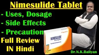 Nimesulide tablet review in hindi, Uses, Dose,Side Effects and Precautions
