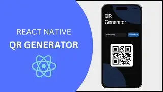 How to make a QR  Generator App in React Native [ Step by Step Tutorial ]
