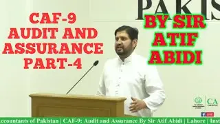 CAF-9 Audit And Assurance by Sir Atif Abidi ICAP Lahore #capakistan #ICAP #Revison2021 #icap #ca