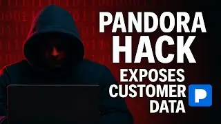 Pandora Hack Exposes Customer Data via Salesforce Breach in Major Cybercrime Surge (Aug 05)