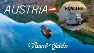 AUSTRIA 🇦🇹 Vanlife | Visual Guide | 