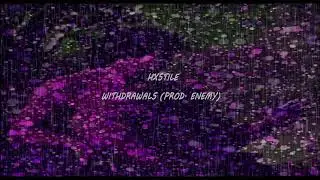 HXSTILE - WITHDRAWALS (PROD. ENEMY)