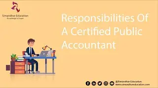 Responsibilities of a Certified Public Accountant (CPA) || Simandhar Education || AICPA NIES