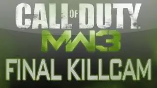 MW3 Final Killcam! Episode 3 [Modern Warfare 3 GWK]