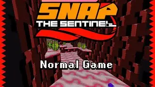Snap the Sentinel ~ Normal Game Playthrough