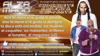 alza la mano Arcangel Ft Genio y Baby Johnny VIDEO OFICIAL con letra