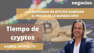 Los derivados en Bitcoin dominan el precio de la moneda spot