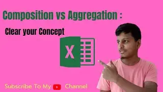 OOP VBA PART 05 (Composition vs Aggregation : Clear Your Concept)