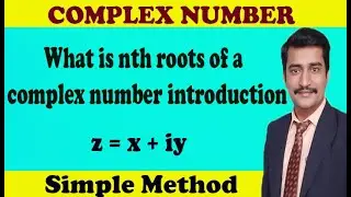 What is nth roots of a complex number introduction in Hindi
