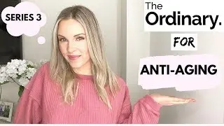 THE ORDINARY SKINCARE FOR ANTI-AGING