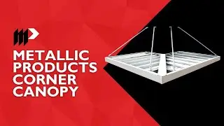 Corner Canopy | Metallic Products