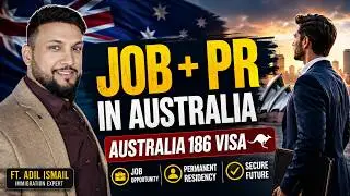 Australia's EASIEST Visa? 😲 JOB+PR | 186 Visa | PRO TIPS | Explained | ft. Adil Ismail