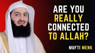 Are You Really Connected to Allah? #muftimenk #islamicwisdom #islamicmotivation #islamicreminder