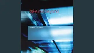 Take Me Beyond
