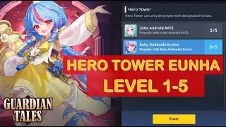 HERO TOWER - EUNHA levels 1 to 5  | Guardian Tales