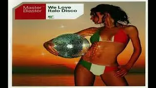 Master Blaster - We Love Italo Disco
