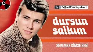 Dursun Salkım - Sevemez Kimse Seni | Orijinal Plak Kayıtları
