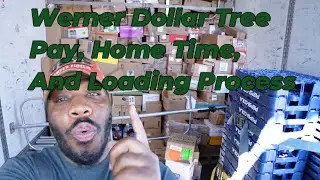 Werner Dollar Tree Account, Pay, Home Time, and Loading Process