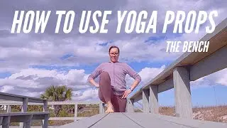 How to Use Yoga Props | The Bench for Lunge