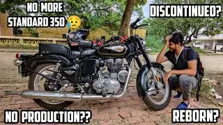 Will ROYAL ENFIELD STANDARD 350 Discontinued? Bullet 350 Reborn? Changes? BS6 Loud Long Punjab #MxK