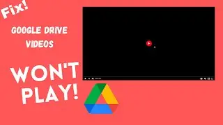 Fix! Google Drive Videos that Won't Play in Chrome