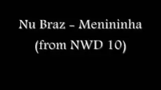 Nu Braz - Menininha (from NWD 10)